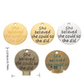 She Believed Quote Charm in 5 Metal Finishes for Jewelry Making view 1