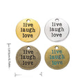Live Laugh Love Round Metal Charm in 4 Finishes for Jewelry Making view 1