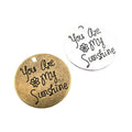 You Are My Sunshine Round Message Charm in Two Finishes view 2