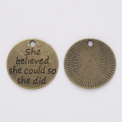 She Believed Quote Charm pictured from the front