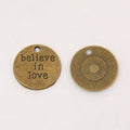 Believe In Love Round Metal Charm in 6 Finishes for Jewelry Making view 7