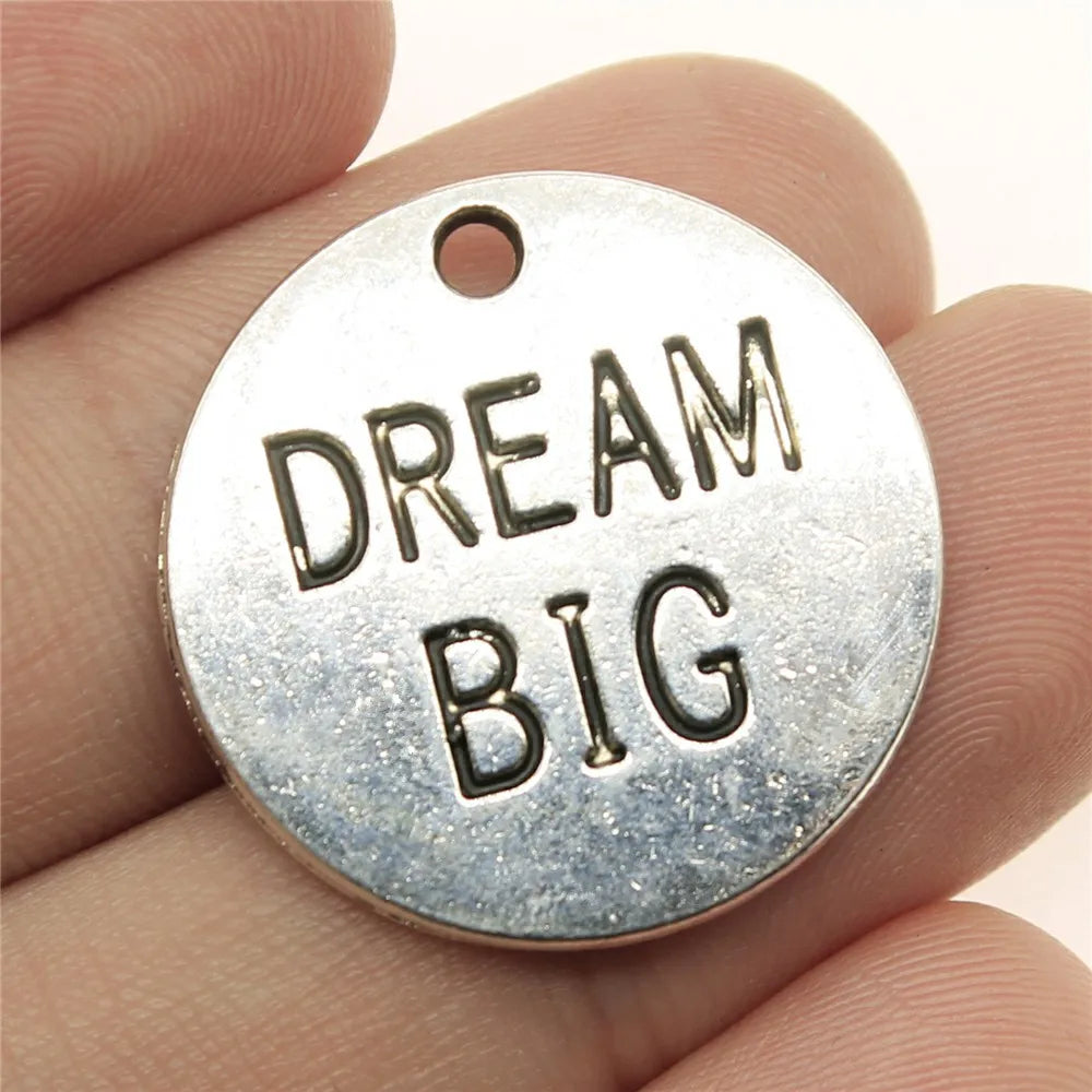 25x25mm 4.8g Antique Silver Zinc Alloy DREAM BIG Round Word Tag Charm Pendant for DIY Jewelry