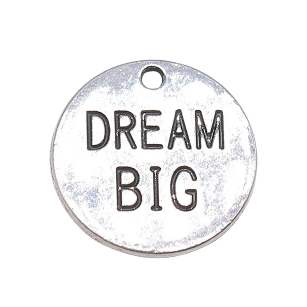 25x25mm 4.8g Antique Silver Zinc Alloy DREAM BIG Round Word Tag Charm Pendant for DIY Jewelry
