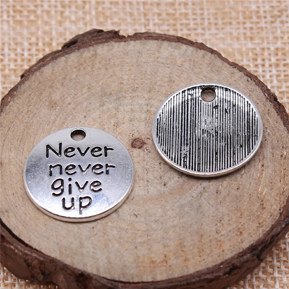 20x20mm 2g Antique Silver Zinc Alloy Never Never Give Up Round Letter Charm Pendant for DIY Jewelry Making