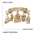 Born To Shop Banner Charm Brooch Gold Silver Alloy view 7