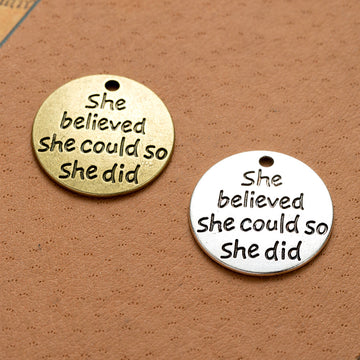 She Believed Quote Coin Charm Metal Jewelry Making Component In 2 Finishes