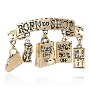 Born To Shop Banner Charm Brooch Gold Silver Alloy