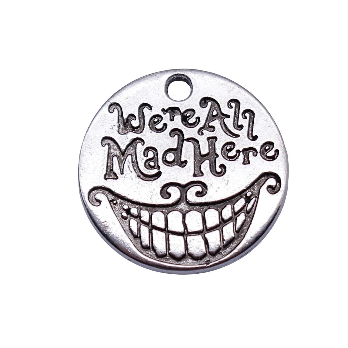 20x20mm 2.2g Antique Silver Zinc Alloy We're All Mad Here Smiley Round Tag Charm Pendant for DIY Jewelry