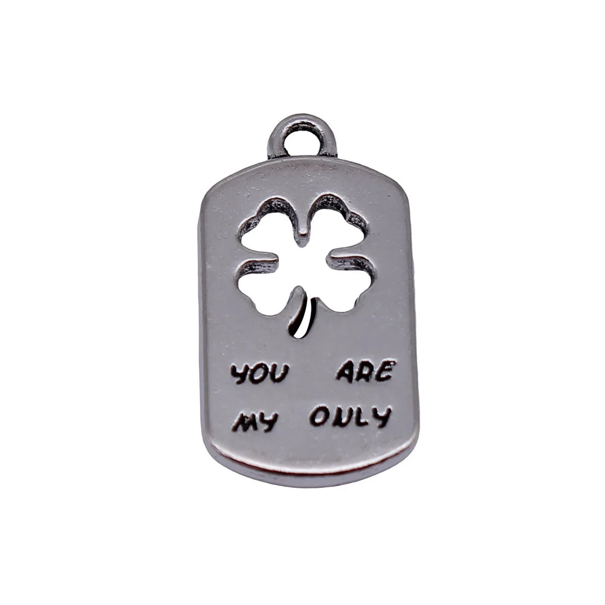 25x13mm 2.6g Antique Silver Zinc Alloy You Are My Only Four Leaf Clover Tag Charm Pendant for DIY Jewelry