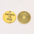 Believe In Love Round Metal Charm in 6 Finishes for Jewelry Making view 9